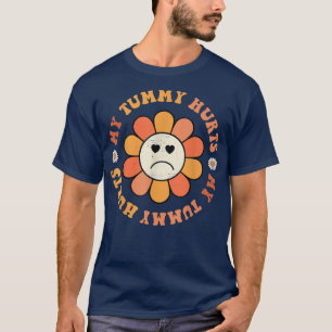 Retro Happy Face Flower My Tummy Hurts Groovy  T-Shirt