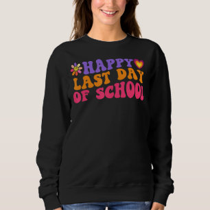 Retro Happy Last Day Of School Daisy Flower Teache Sweatshirt