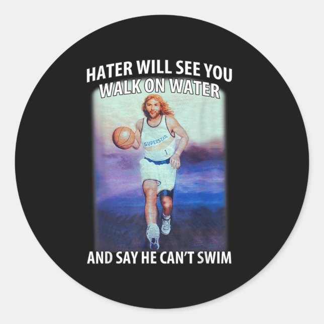 Retro Haters Will See You Walk Jesus On The Water  Classic Round Sticker (Front)