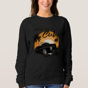 Retro Havana Cuba Vintage Sunset Caribbean Cuban S Sweatshirt
