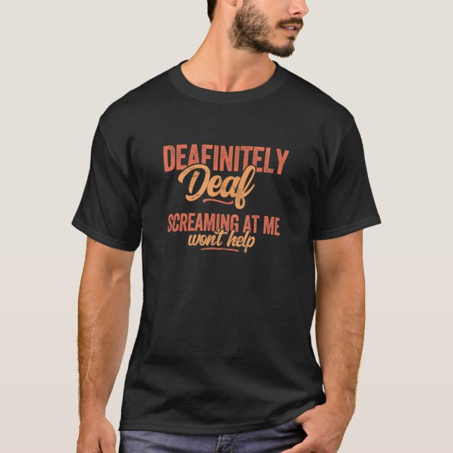 Retro Hearing Impaired Deafinitely Deaf Community  T-Shirt (Front)