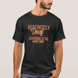 Retro Hearing Impaired Deafinitely Deaf Community T-Shirt