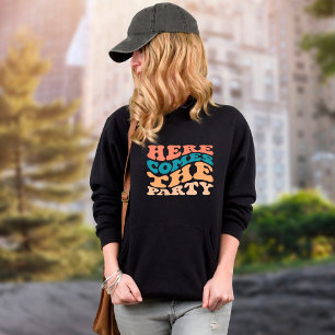 Retro Here Comes the Party Bachelorette Party Sweatshirt