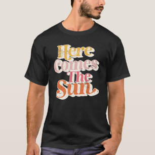 Retro Here Comes The Sun Cute 70's Beach Vacation T-Shirt