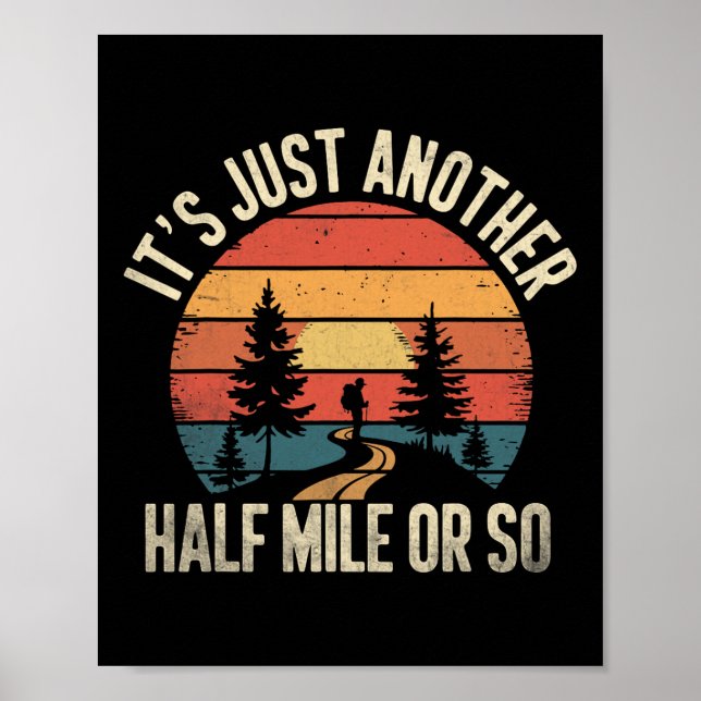 Retro Hiking Design Funny It's Just Another Half M Poster (Front)