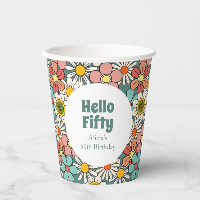 Retro Hippie Groovy Flower Hello Fifty Birthday  Paper Cups (Front)