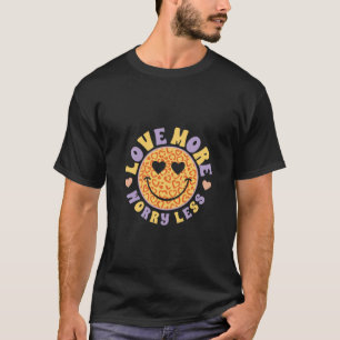 Retro Hippie love more,worry less T-Shirt