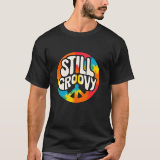 Retro Hippy Vibes STILL GROOVY PEACE TIE DYE Long  T-Shirt