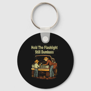 Retro Hold The Flashlight Still Dumb Car Fixing Da Key Ring
