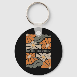 Retro Home Birth Boho Flowers Homebirther Mothers  Key Ring