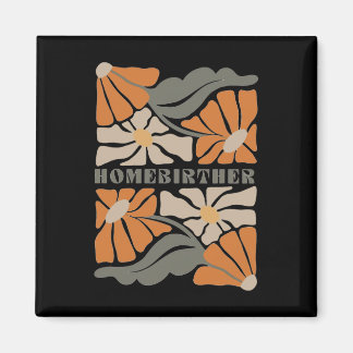 Retro Home Birth Boho Flowers Homebirther Mothers  Magnet