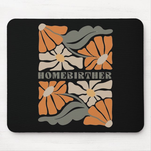 Retro Home Birth Boho Flowers Homebirther Mothers  Mouse Pad (Front)