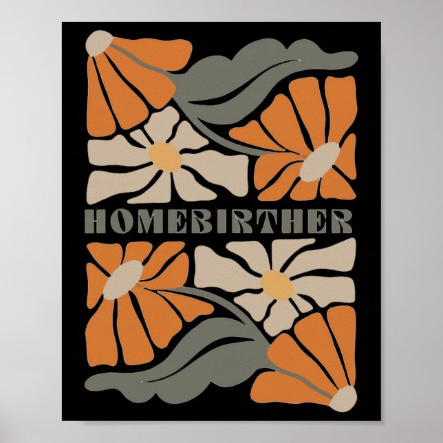Retro Home Birth Boho Flowers Homebirther Mothers  Poster (Front)