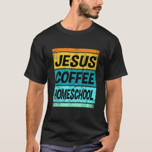 Retro Homeschool Mom Jesus Coffee Homeschool Women T-Shirt