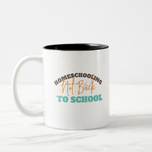 Retro Homeschooling No Back to School Two-Tone Coffee Mug