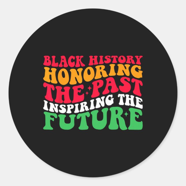 Retro Honouring Past Inspiring Future Men Women Bl Classic Round Sticker (Front)