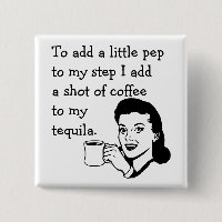 Retro Housewife Funny Tequila Coffee Pep Quote