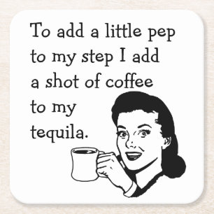 Retro Housewife Funny Tequila Coffee Pep Quote Square Paper Coaster