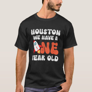 Retro Houston We Have A One Year Old 1st Birthday T-Shirt