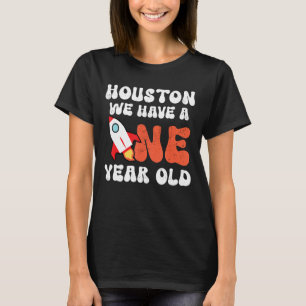 Retro Houston We Have A One Year Old 1st Birthday  T-Shirt