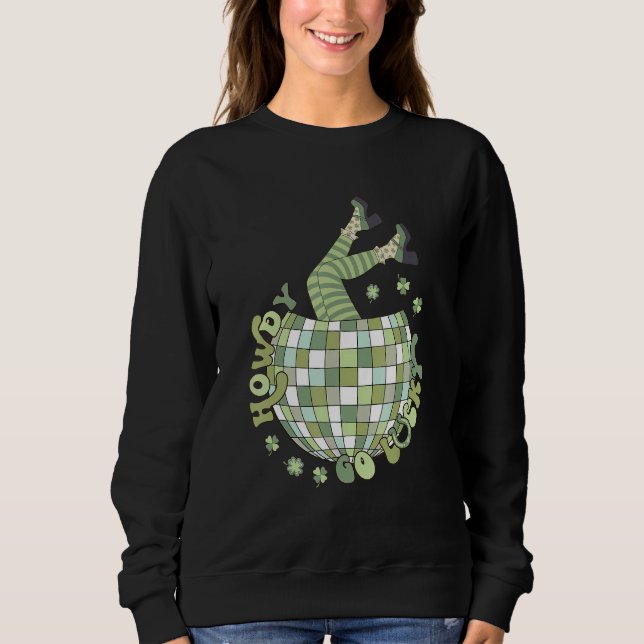 Retro Howdy Go Lucky St Patricks Day Disco Ball Lu Sweatshirt (Front)
