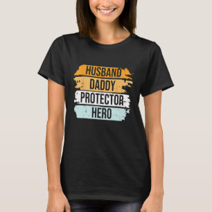 Retro Husband Daddy Protector Hero Father s Day Fo T-Shirt