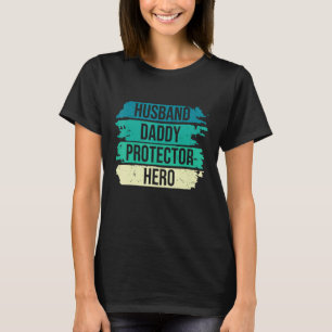 Retro Husband Daddy Protector Hero Father s Day Fo T-Shirt