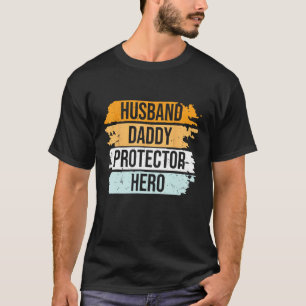 Retro Husband Daddy Protector Hero Father s Day Fo T-Shirt