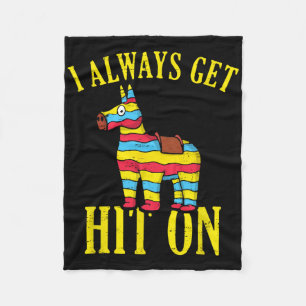 Retro I Always Get Hit On Mexican Fiesta Cinco De Fleece Blanket