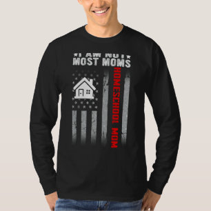 Retro I Am Not Most Moms Homeschool Mum Unschooler T-Shirt