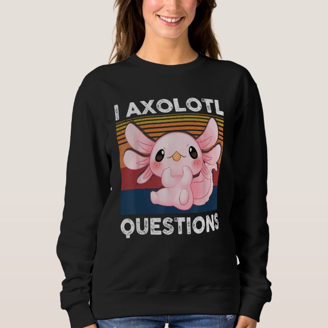Retro I Axolotl Question Pink Salamander Kids Mom  Sweatshirt (Front)