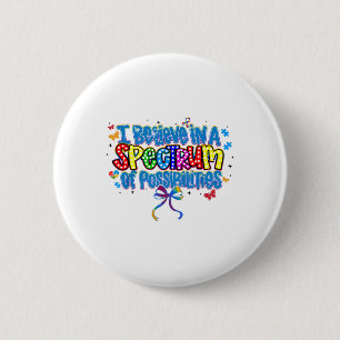 Retro I Believe In A Spectrum Of Possibilities Aut 6 Cm Round Badge