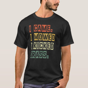 Retro I Came I Mowed I Kicked Grass Retro Vintage T-Shirt