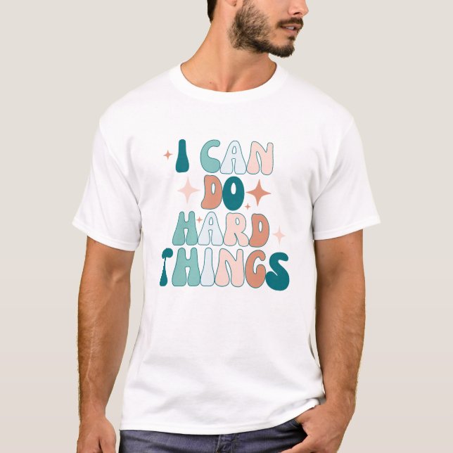 Retro I Can Do Hard Things T-Shirt (Front)