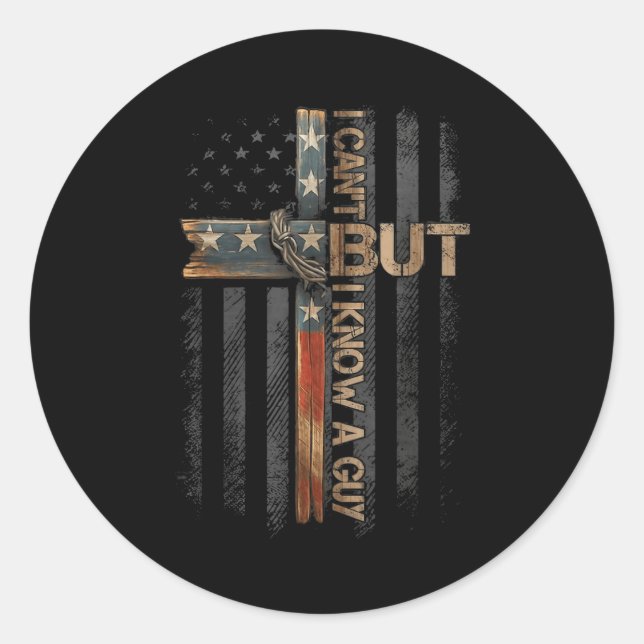 Retro I Can't But I Know A Guy Christian Faith Bel Classic Round Sticker (Front)