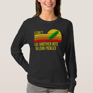 Retro I Can't Eat Another Bite Oh Look Pickles Vin T-Shirt
