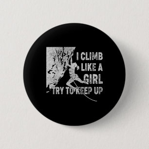 Retro I Climb Like A Girl Try To Keep Up Rock Clim 6 Cm Round Badge