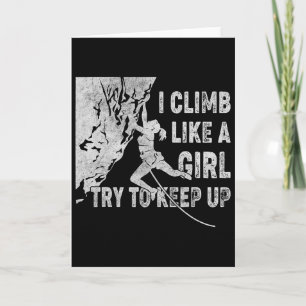Retro I Climb Like A Girl Try To Keep Up Rock Clim Card
