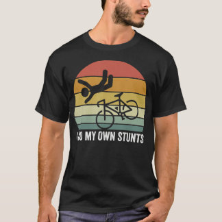 Retro I Do My Own Stunts Bike Lovers motocross bik T-Shirt