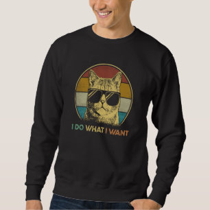 Retro I Do What I Want  Cat  Cat Dad Cat Mom  1 Sweatshirt