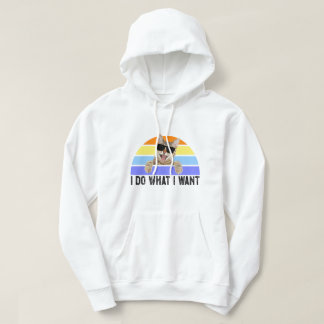 Retro I do what I want cat funny cat lover Hoodie