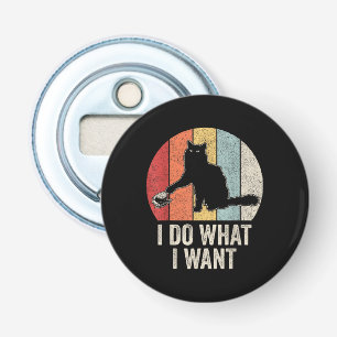 Retro I Do What I Want Cat Shirt Cat Lover Owner G Bottle Opener
