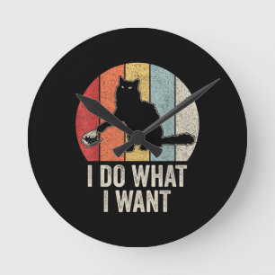 Retro I Do What I Want Cat Shirt Cat Lover Owner G Round Clock