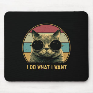 Retro I Do What I Want Funny Cat Lover Mouse Pad