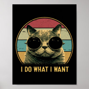Retro I Do What I Want Funny Cat Lover Poster