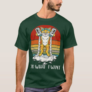 Retro I Do What I Want My Black Cat Kitty Lovers  T-Shirt
