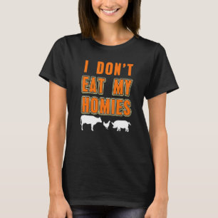Retro I Don't Eat My Homies Cool Vegan Present T-Shirt