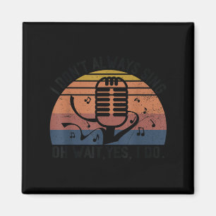 Retro i don't sing wait i do musical theatre magnet
