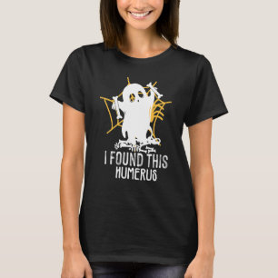Retro I Found This Humerus Halloween Ghost Orthope T-Shirt