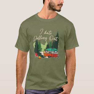 Retro I Hate Pulling Out RV Trailer Campfire Funny T-Shirt